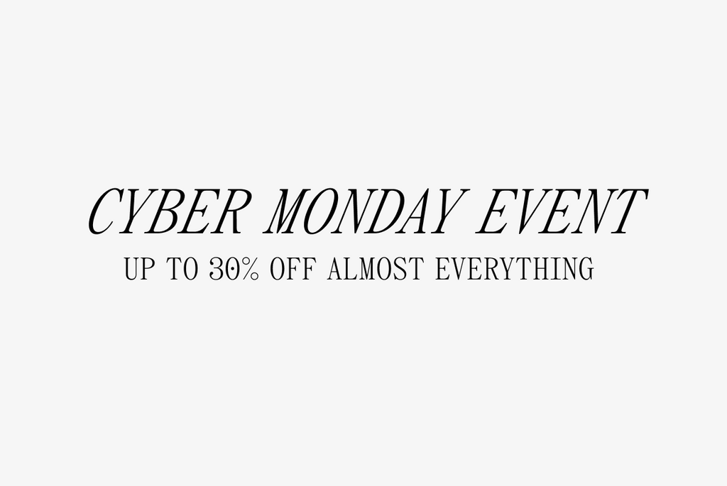 Cyber Monday event offering discounts up to 30% off almost everything.