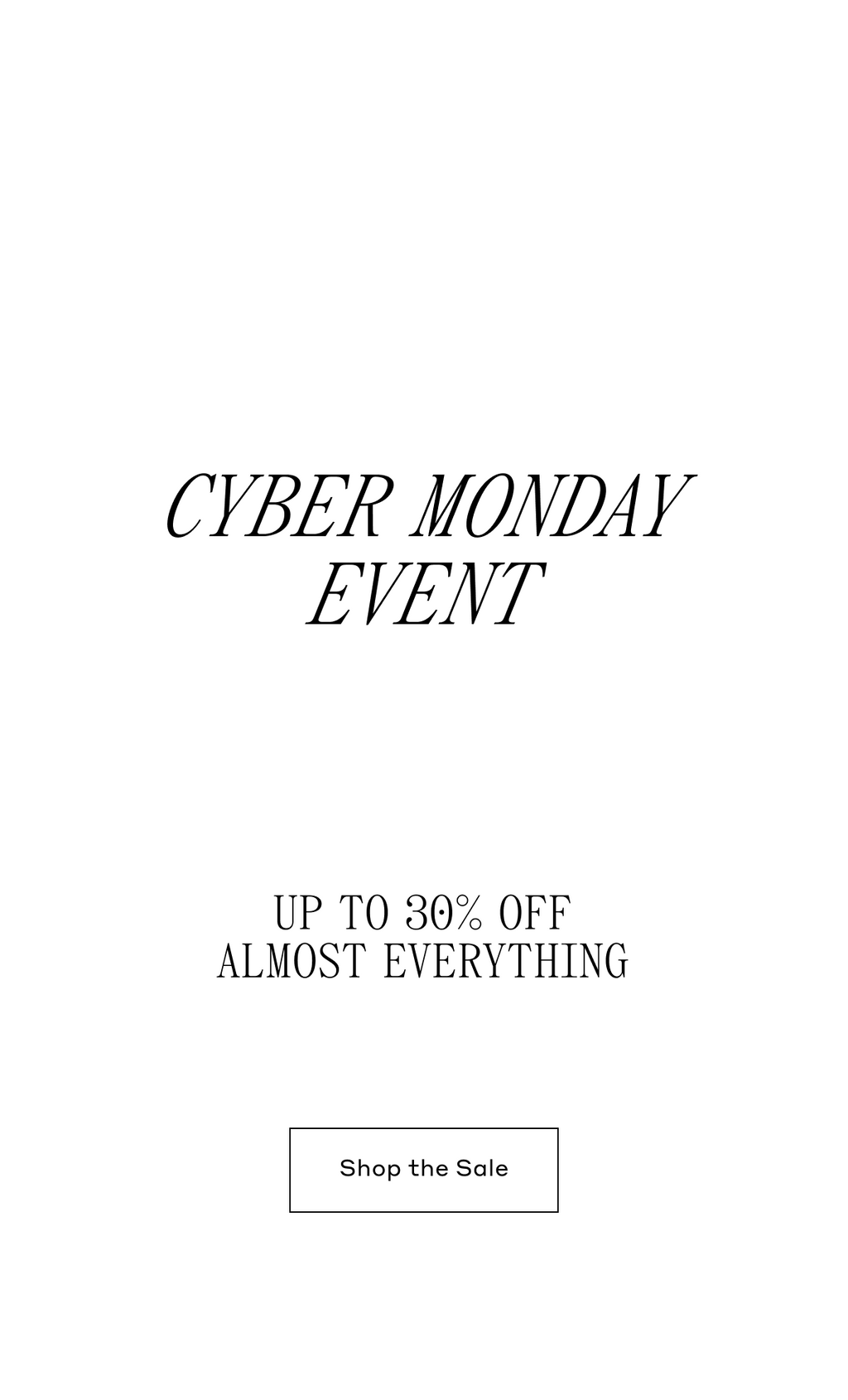 Text promoting Cyber Monday sale with up to 30 percent off. Shop the sale button included.